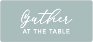 Gather_At_the_table