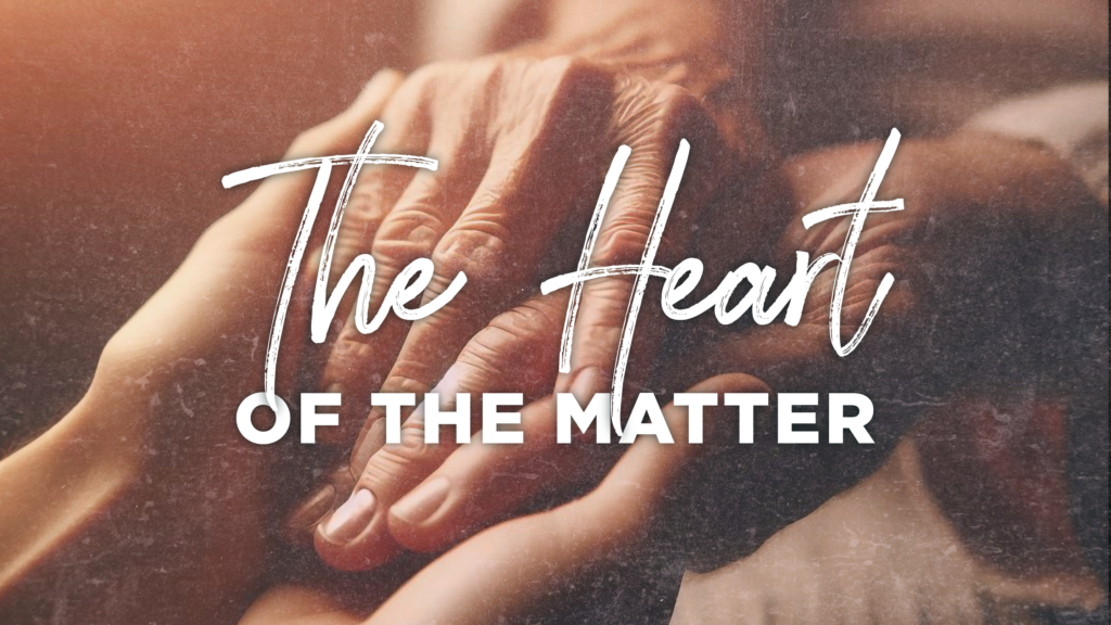 THE HEART OF THE MATTER